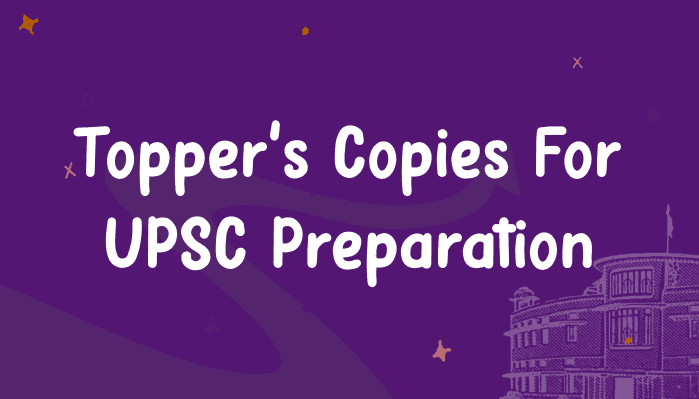 Crack UPSC with Toppers' Notes and Answer Copies: A Complete Guide