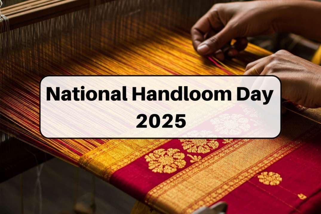 National Handloom Day 2025: Celebrating India’s Handloom Heritage 