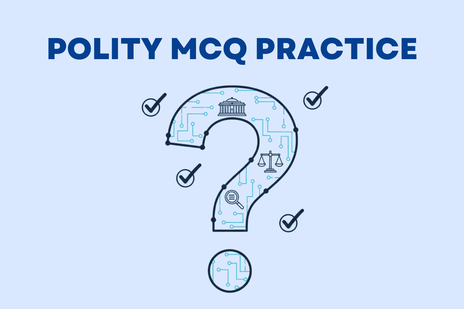 Practice Polity MCQs for UPSC Prelims  — Detailed Solutions & Practical Tips 
