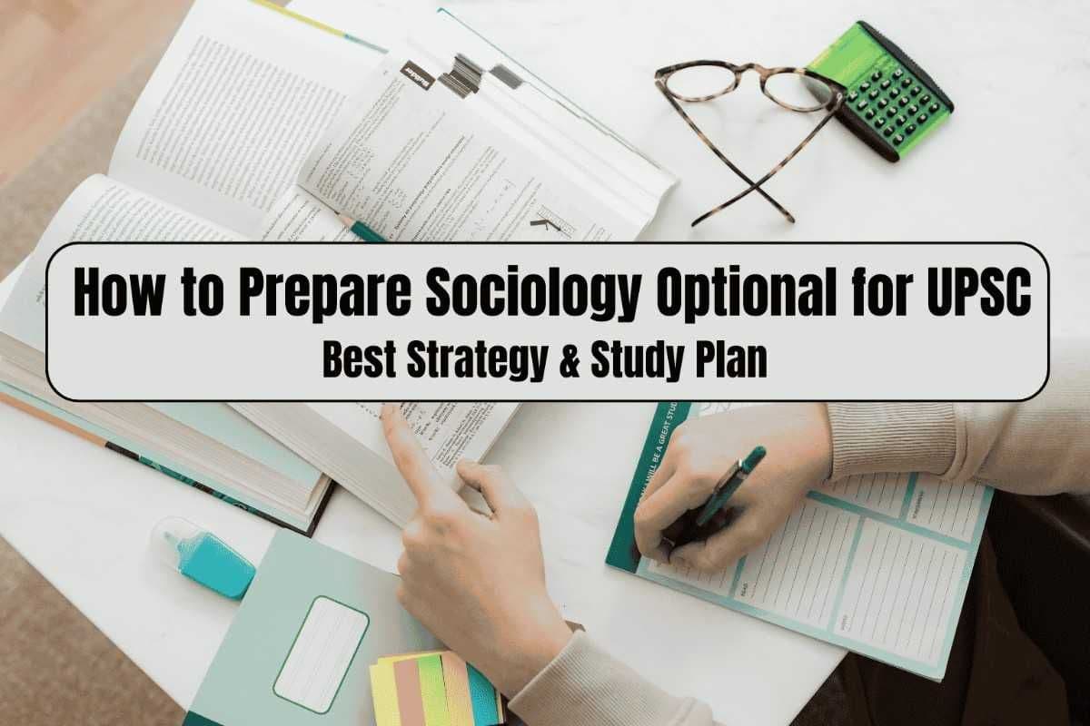 How to Prepare Sociology Optional for UPSC – Best Strategy & Study Plan
