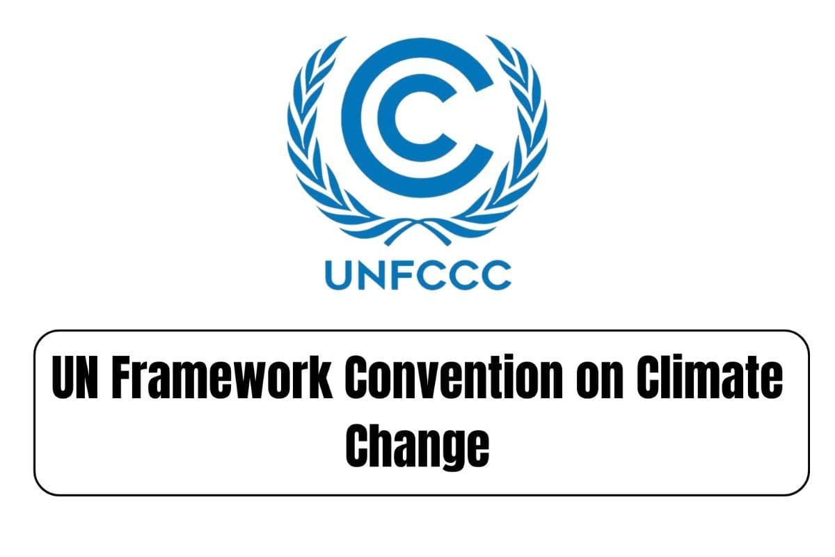 UN Framework Convention on Climate Change (UNFCCC): UPSC Notes