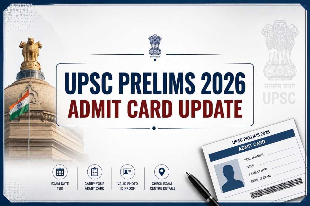 UPSC Prelims 2026: Admit Card Release Date and Steps to Download