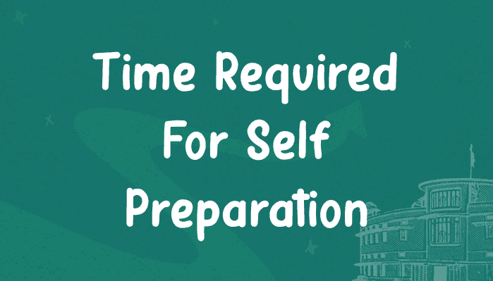 Time Required for Self Preparation for UPSC Exam