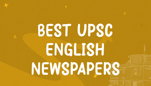 Best Newspaper for UPSC Exam Preparation in English
