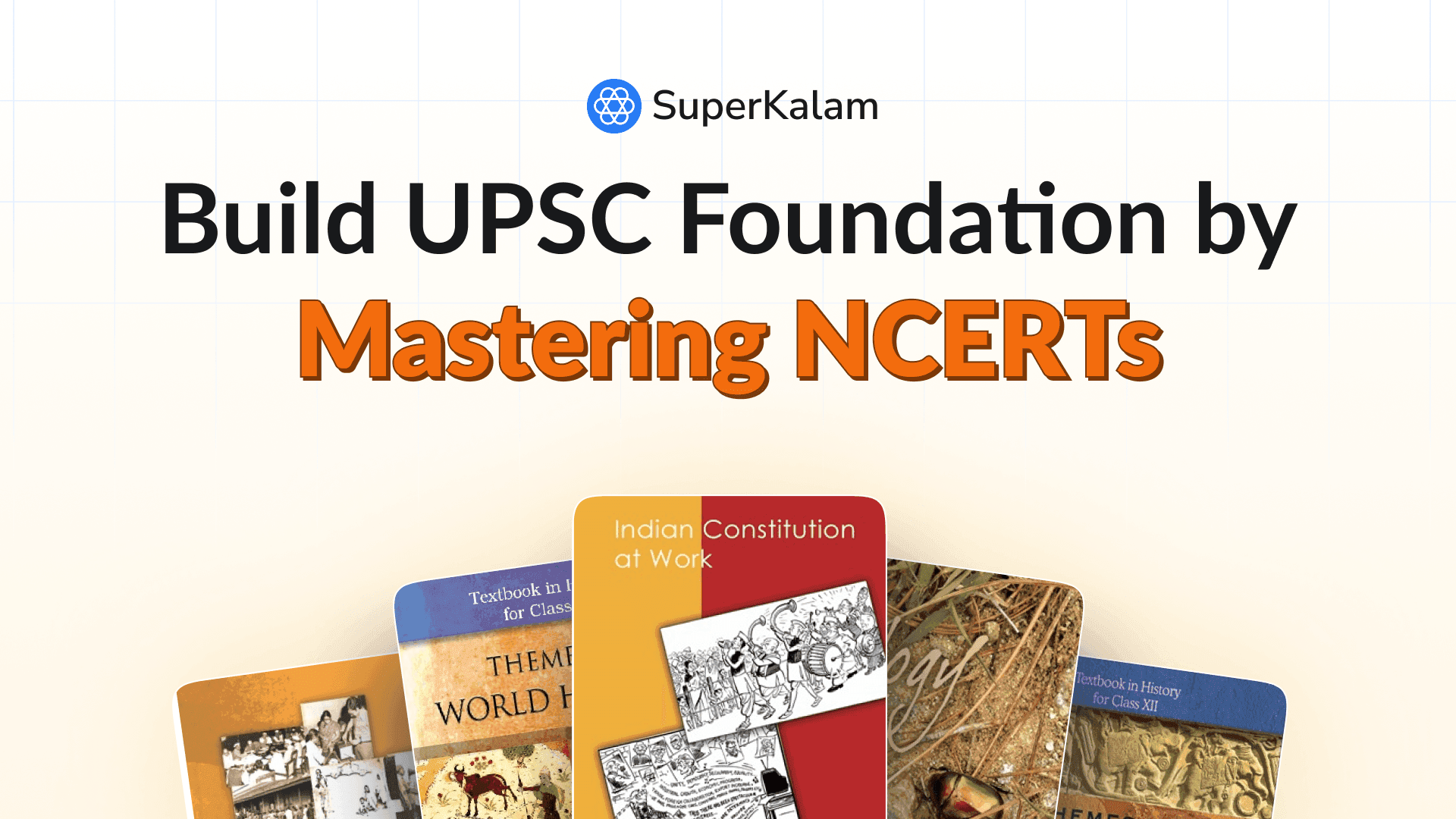 Super Start with NCERT by SuperKalam: Master NCERT for UPSC 