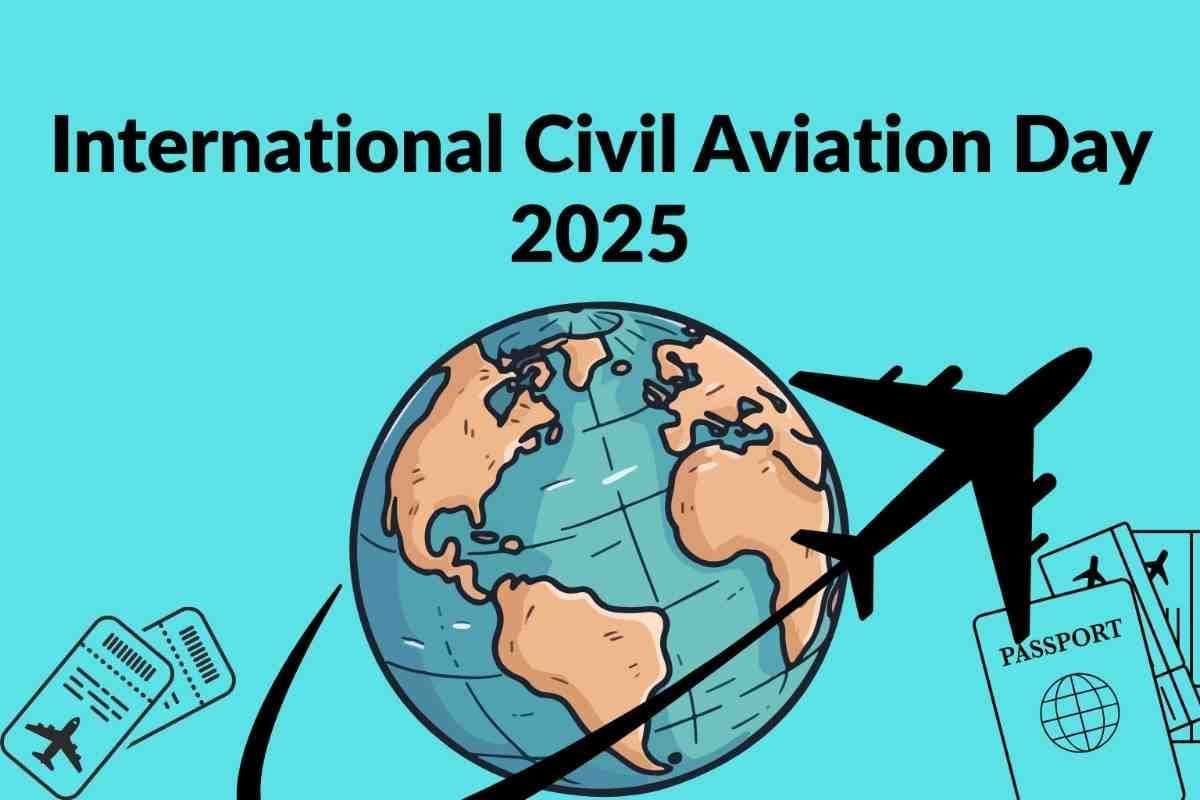 International Civil Aviation Day 2025: Theme, History and Significance 