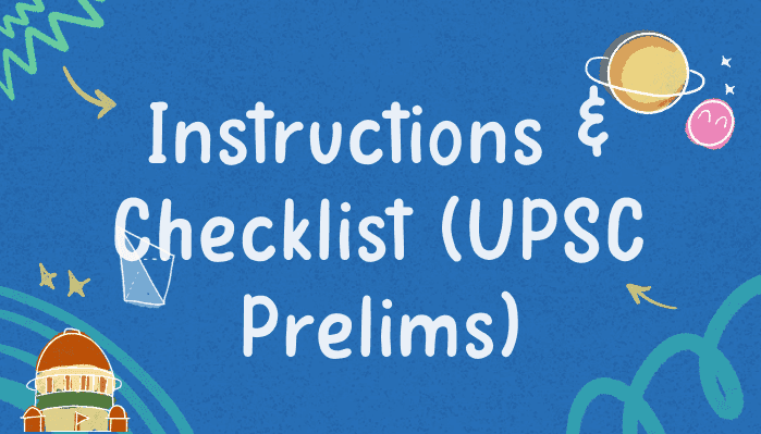 Instructions and Checklist for UPSC CSE Prelims Exam Day