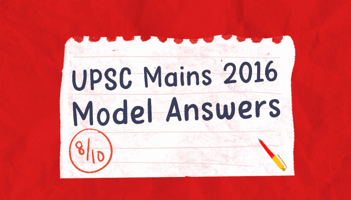 UPSC 2016 Mains GS2 Model Answer - The Indian party system is passing through a phase of transition which looks to be full of contradictions and paradoxes. Discuss.