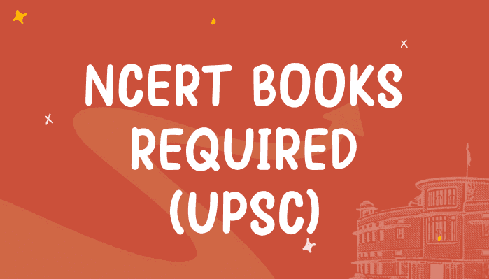 NCERT Books Required for UPSC Exam Preparation