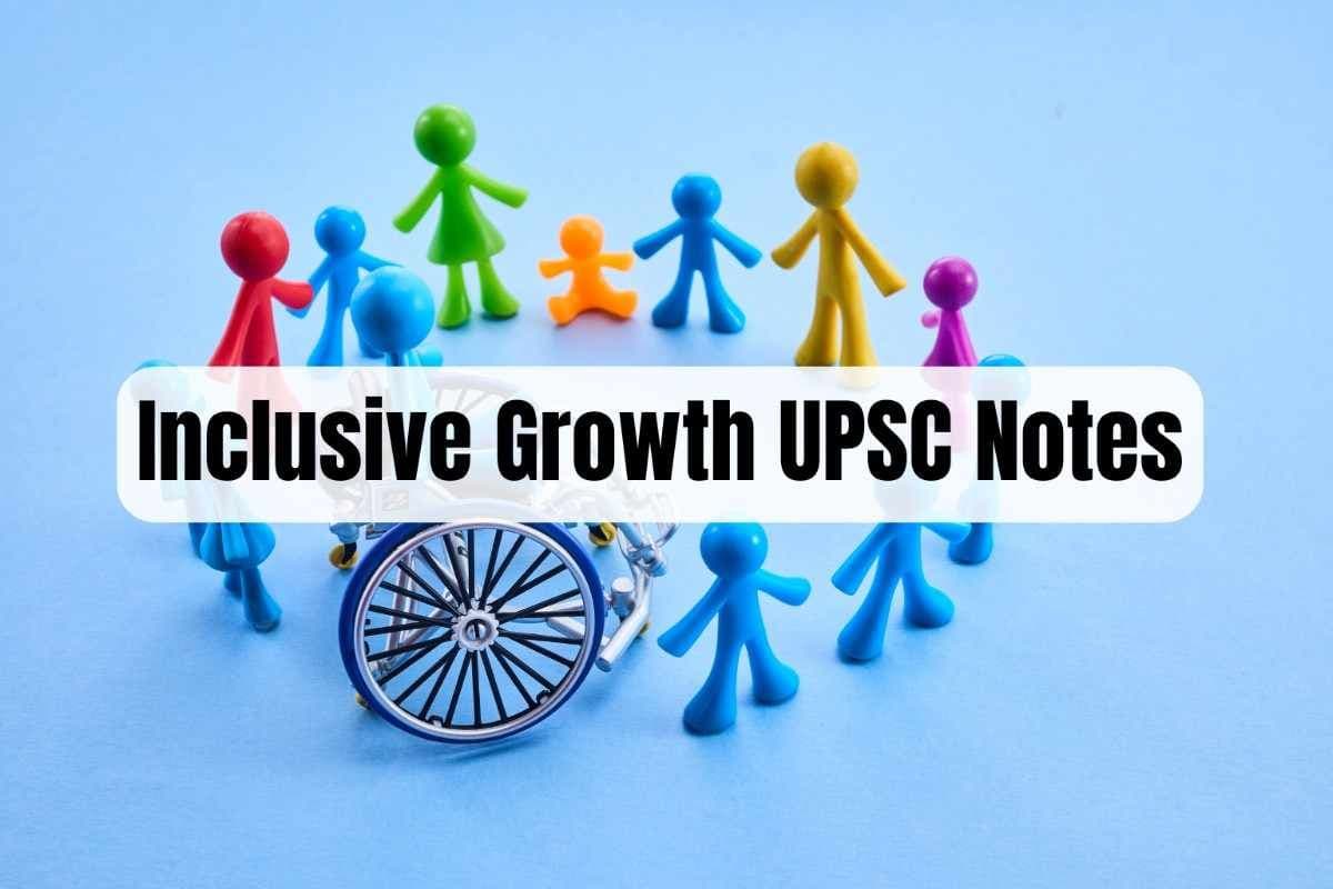 Inclusive Growth UPSC Notes: Definition, Objectives and Government Schemes