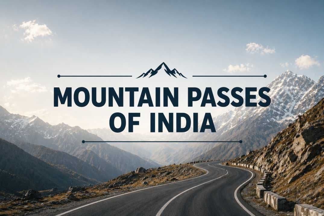 Mountain Passes of India: State-wise List with Map - UPSC