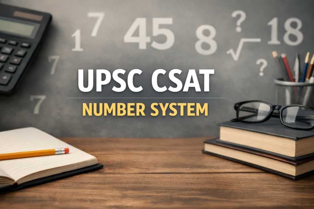 Number System for UPSC CSAT – Topics & PYQs Practice