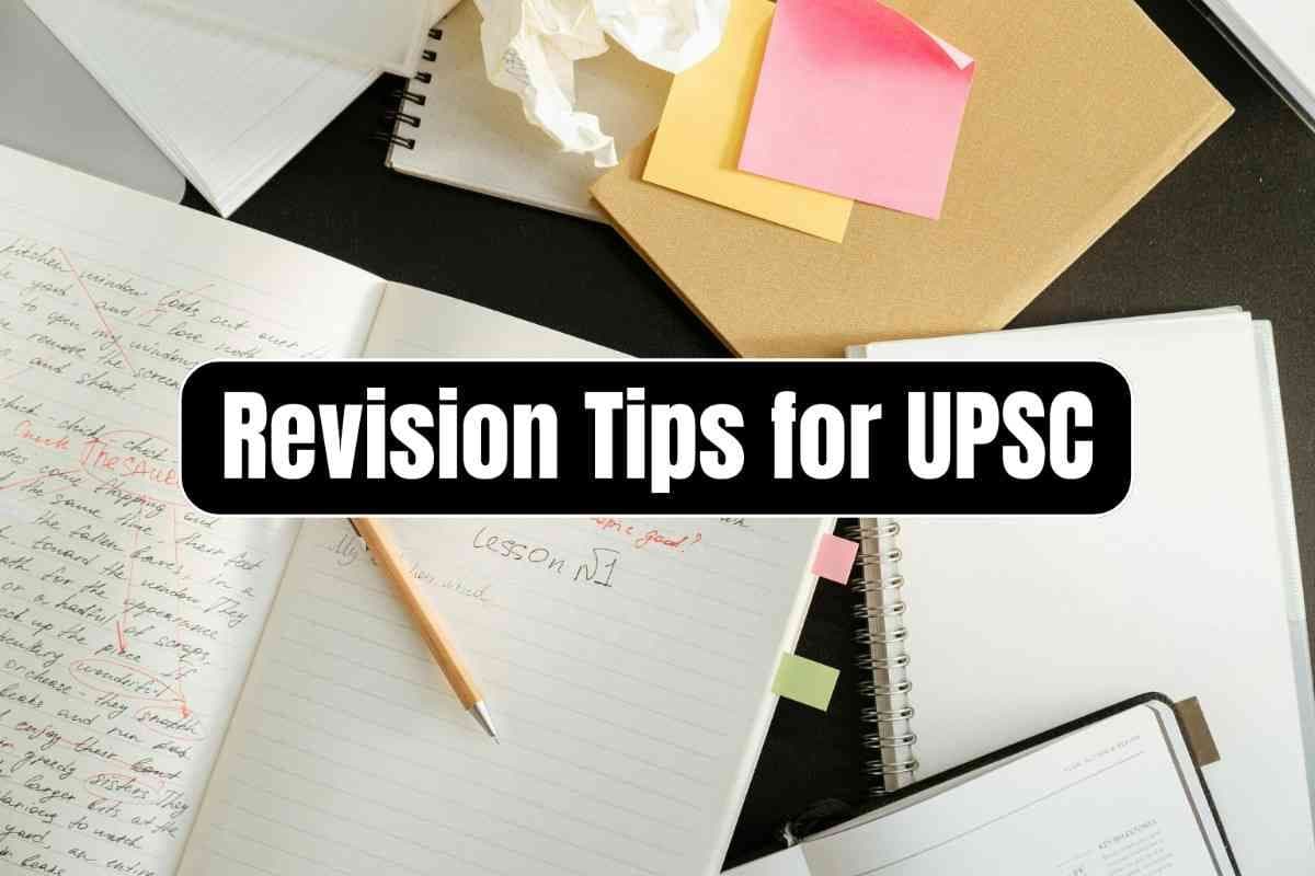 How to Revise Notes for UPSC: Smart Revision Strategies for IAS Aspirants