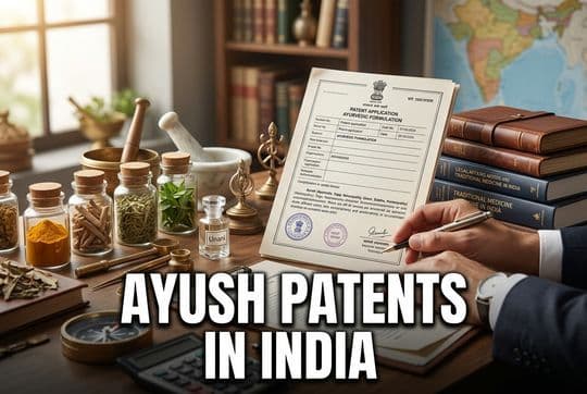 Ayush Patents in India: Filing Trends, Legal Hurdles, and Commercialization