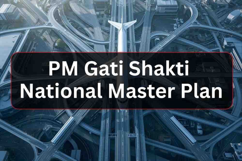 PM Gati Shakti National Master Plan: Government Scheme for UPSC